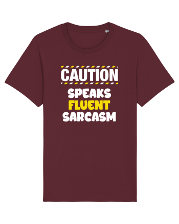 Caution - speaks fluent sarcasm Burgundy