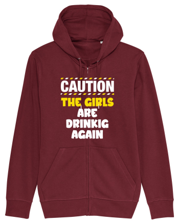 Caution - the girls are drinking again Burgundy