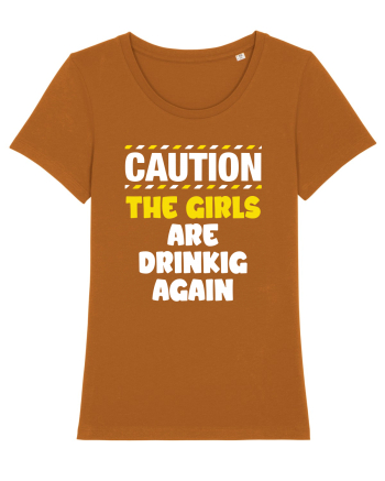 Caution - the girls are drinking again Roasted Orange