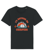 I'd Rather be Camping Tricou mânecă scurtă Unisex Rocker
