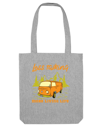 Less Talking More Living Life Heather Grey