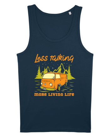 Less Talking More Living Life Navy
