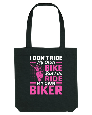 I don't ride my own bike but I do ride my own biker Black