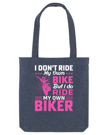 I don't ride my own bike but I do ride my own biker Midnight Blue