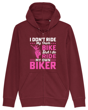 I don't ride my own bike but I do ride my own biker Burgundy