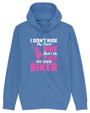 I don't ride my own bike but I do ride my own biker Bright Blue
