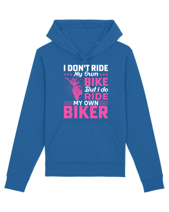 I don't ride my own bike but I do ride my own biker Royal Blue
