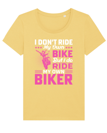 I don't ride my own bike but I do ride my own biker Jojoba