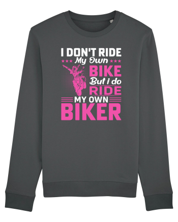 I don't ride my own bike but I do ride my own biker Anthracite