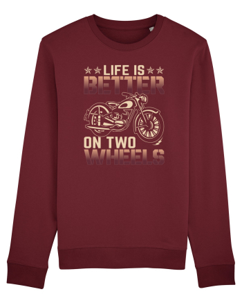 Life is better on two wheels Burgundy