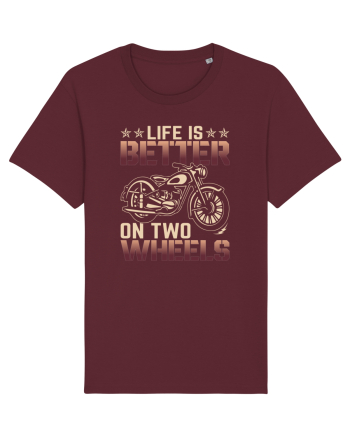Life is better on two wheels Burgundy