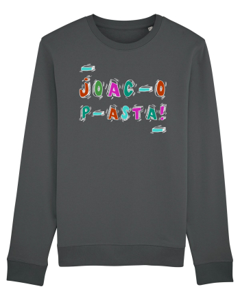 Joac-o p-asta! Anthracite