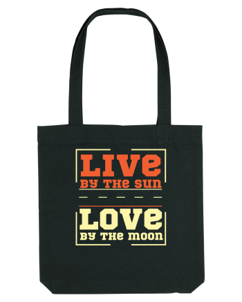 Live by the Sun Love by the Moon Black
