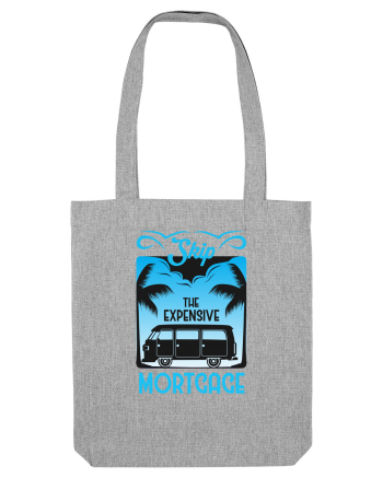 Skip the Expansive Mortgage Heather Grey