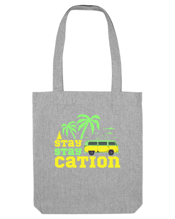 Stay Staycation Heather Grey