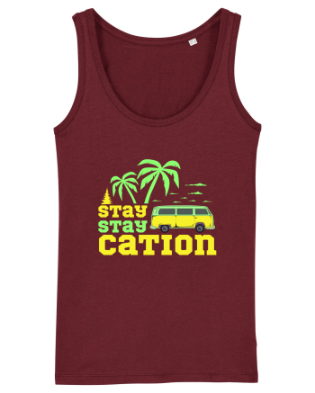 Stay Staycation Burgundy