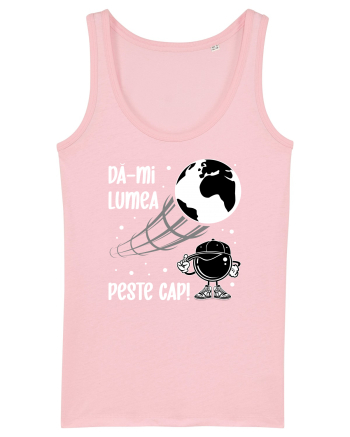 Dă-mi lumea peste cap Cotton Pink