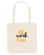 No work - 1 Mai Sacoșă textilă