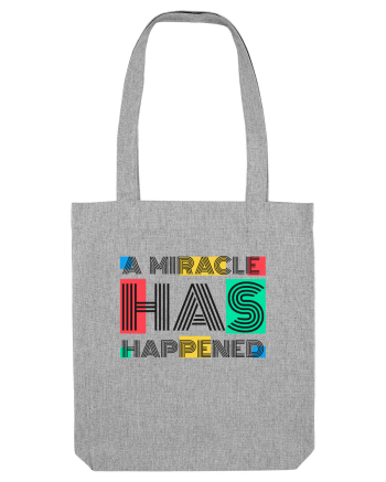 A Miracle Has Happened Heather Grey