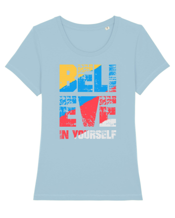 Believe in Yourself Sky Blue