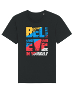 Believe in Yourself Tricou mânecă scurtă Unisex Rocker