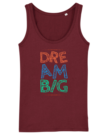 Dream Big Burgundy