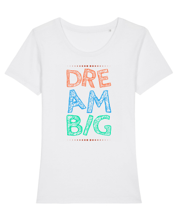Dream Big White
