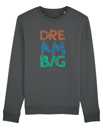 Dream Big Anthracite