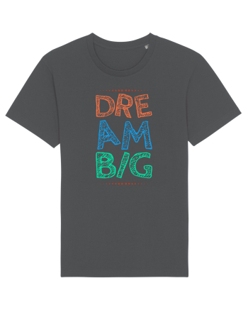 Dream Big Anthracite