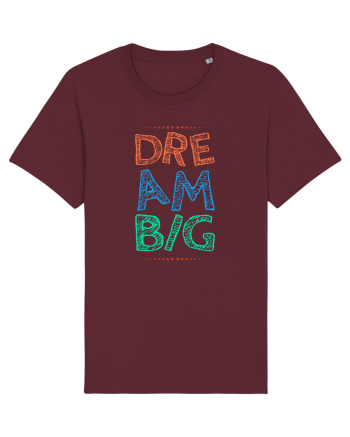 Dream Big Burgundy