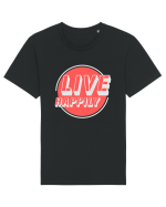 Live Happily Tricou mânecă scurtă Unisex Rocker