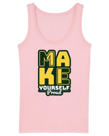 Make Yourself Proud Cotton Pink