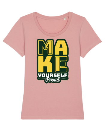 Make Yourself Proud Canyon Pink