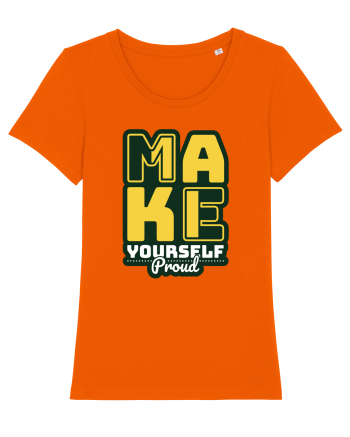 Make Yourself Proud Bright Orange