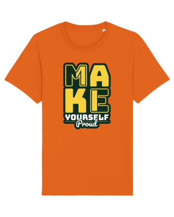 Make Yourself Proud Bright Orange