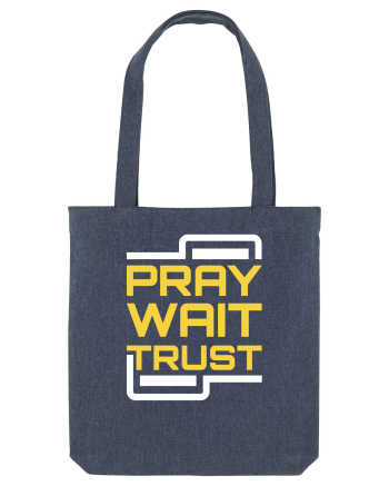 Pray Wait Trust Midnight Blue