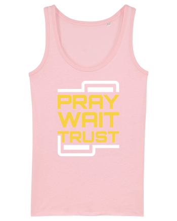 Pray Wait Trust Cotton Pink