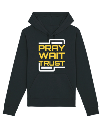 Pray Wait Trust Black