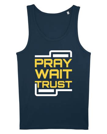 Pray Wait Trust Navy