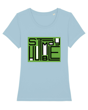 Stay Humble Sky Blue