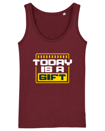 Today is a Gift Burgundy