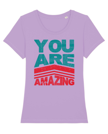 You are Amazing Lavender Dawn