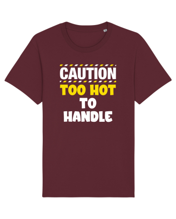 Caution - too hot to handle Burgundy