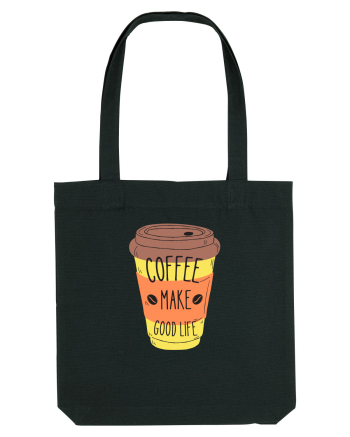 Coffee Make Good Life  Black