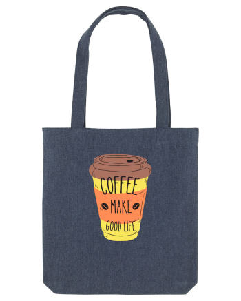 Coffee Make Good Life  Midnight Blue