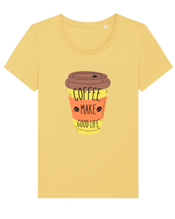 Coffee Make Good Life  Jojoba