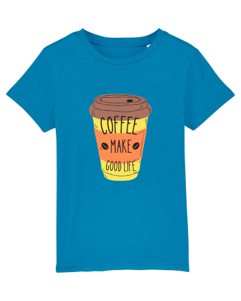 Coffee Make Good Life  Azur