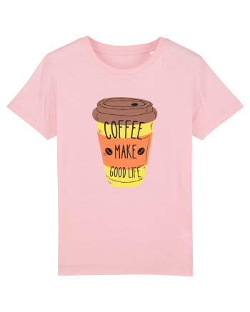 Coffee Make Good Life  Cotton Pink