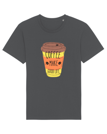 Coffee Make Good Life  Anthracite