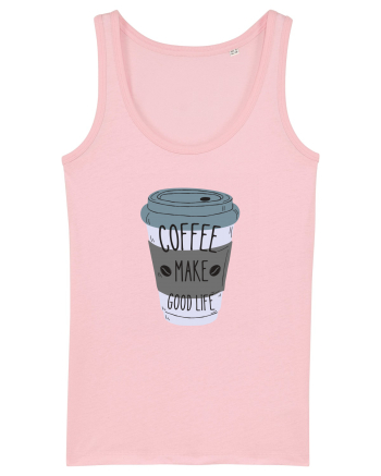Coffee Make Good Life  Cotton Pink